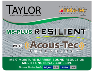 W.F. Taylor has released MS Plus Resilient Acous-Tec MBA Multifunctional Adhesive for resilient flooring.