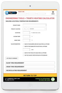 Cambridge Engineering, a manufacturer of high temperature heating and ventilation direct-fired gas products for commercial spaces, launched its TruBTU app. 